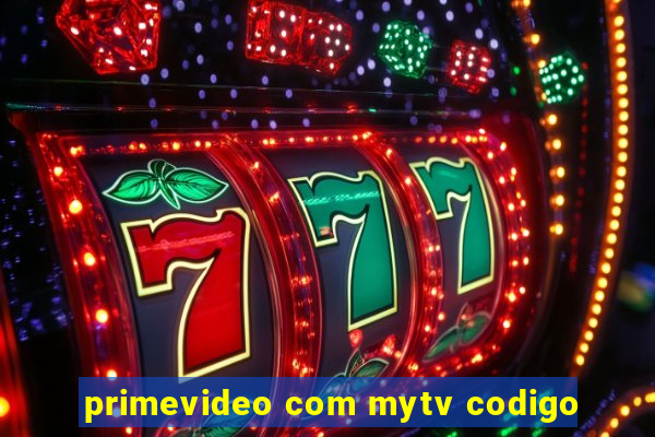 primevideo com mytv codigo